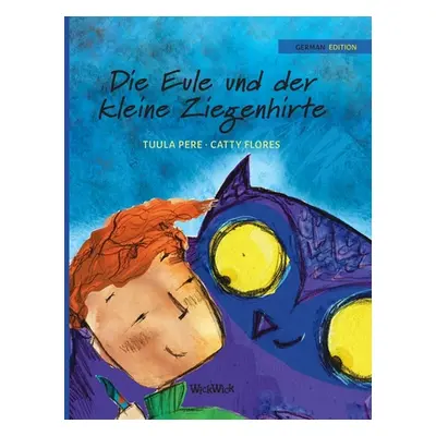 "Die Eule und der Kleine Ziegenhirte: German Edition of The Owl and the Shepherd Boy" - "" ("Per