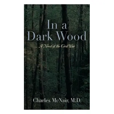 "In a Dark Wood" - "" ("McNair Charles")(Paperback)