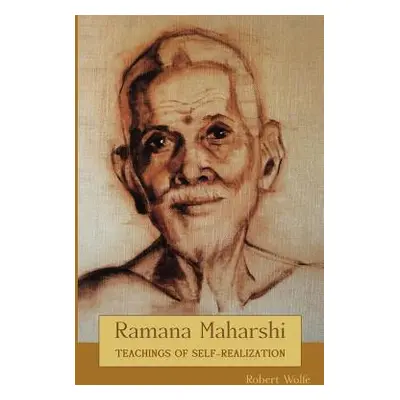 "Ramana Maharshi: Teachings of Self-Realization" - "" ("Wolfe Robert")(Paperback)