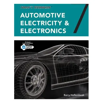 "Today's Technician: Automotive Electricity and Electronics, Classroom and Shop Manual Pack, Spi