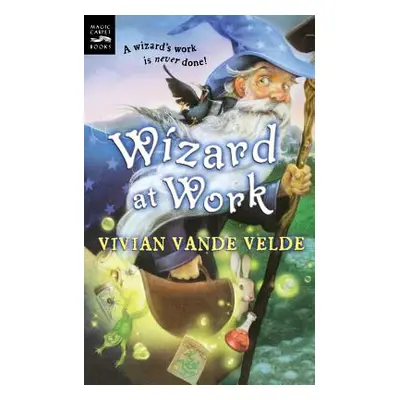 "Wizard at Work" - "" ("Vande Velde Vivian")(Paperback)