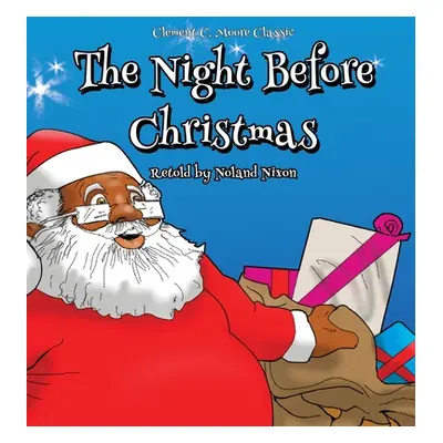 "The Night Before Christmas: An African American Retelling" - "" ("Nixon Noland")(Pevná vazba)