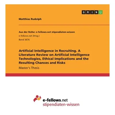 "Artificial Intelligence in Recruiting. A Literature Review on Artificial Intelligence Technolog