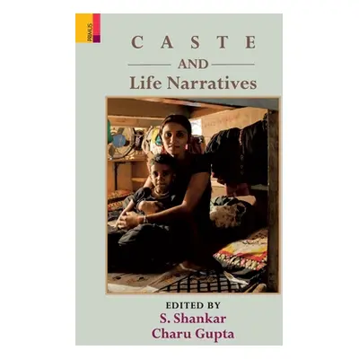 "Caste and Life Narratives" - "" ("Shankar S.")(Pevná vazba)