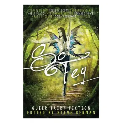 "So Fey: Queer Fairy Fiction" - "" ("Berman Steve")(Paperback)