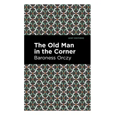 "The Old Man in the Corner" - "" ("Orczy Emmuska")(Paperback)