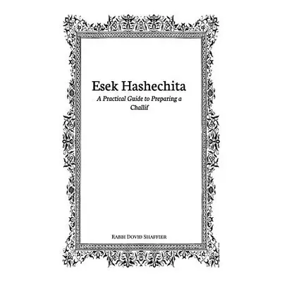 "Esek Hashechita" - "" ("Shaffier Dovid")(Paperback)