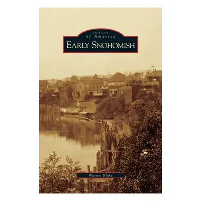 "Early Snohomish" - "" ("Blake Warner")(Pevná vazba)