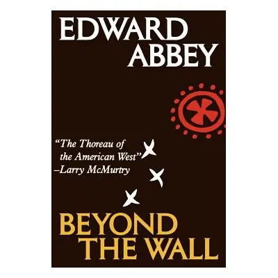 "Beyond the Wall: Essays from the Outside" - "" ("Abbey Edward")(Paperback)