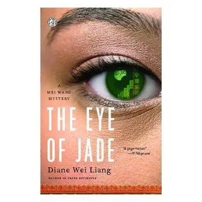 "The Eye of Jade: A Mei Wang Mystery" - "" ("Liang Diane Wei")(Paperback)