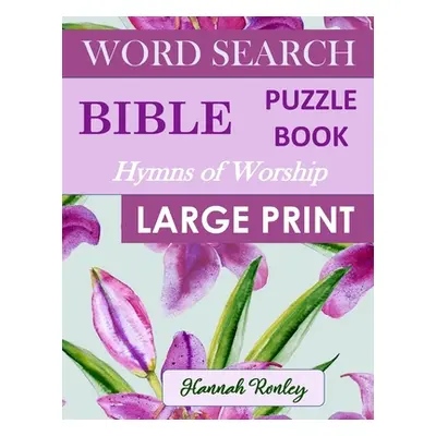 "Bible Word Search Puzzle Book - Hymns of Worship Large Print: Favorite Biblical Songs of Praise