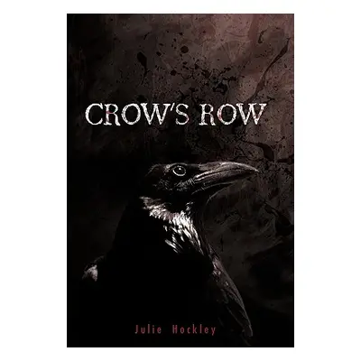 "Crow's Row" - "" ("Hockley Julie")(Paperback)