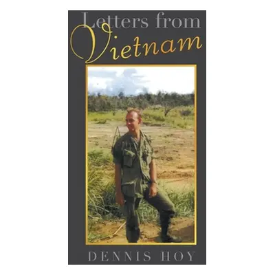 "Letters from Vietnam" - "" ("Hoy Dennis")(Pevná vazba)