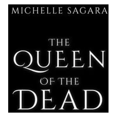 "The Queen of the Dead" - "" ("Sagara Michelle")(Paperback)