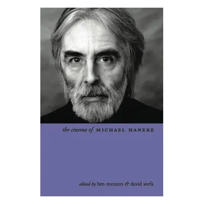 "The Cinema of Michael Haneke: Europe Utopia" - "" ("McCann Ben")(Paperback)