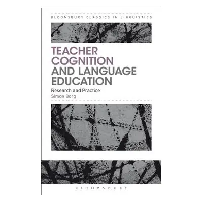 "Teacher Cognition and Language Education: Research and Practice" - "" ("Borg Simon")(Paperback)