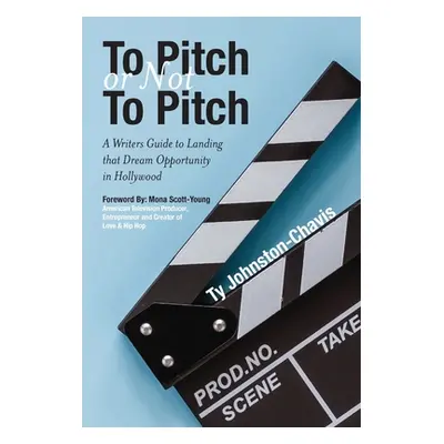 "To Pitch or Not To Pitch" - "" ("Johnston-Chavis Ty")(Pevná vazba)