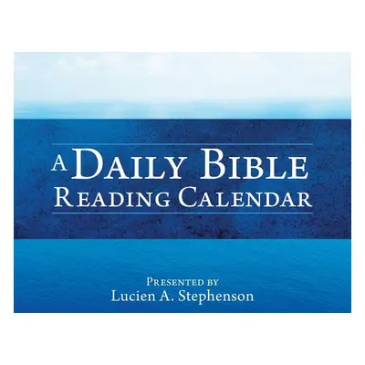 "A Daily Bible Reading Calendar" - "" ("Stephenson Lucien a.")(Paperback)