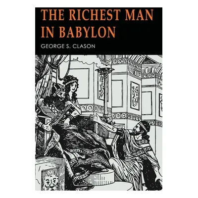 "The Richest Man in Babylon: Illustrated" - "" ("Clason George S.")(Paperback)