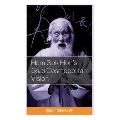 "Ham Sok Hon's Ssial Cosmopolitan Vision" - "" ("Lee Song-Chong")(Pevná vazba)