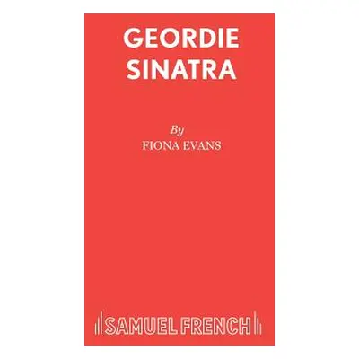 "Geordie Sinatra" - "" ("Evans Fiona")(Paperback)