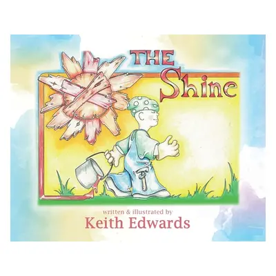 "The Shine" - "" ("Edwards Keith H.")(Pevná vazba)