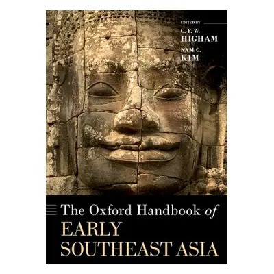 "The Oxford Handbook of Early Southeast Asia" - "" ("Higham C. F. W.")(Pevná vazba)