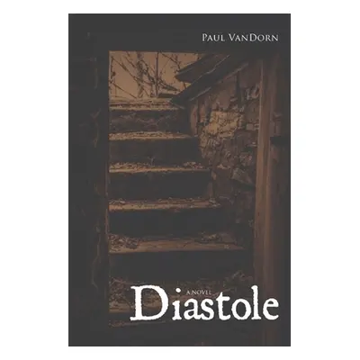 "Diastole: Hiraeth- Book 2" - "" ("VanDorn Paul")(Paperback)