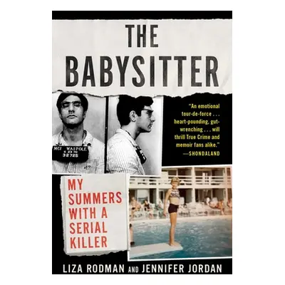 "The Babysitter: My Summers with a Serial Killer" - "" ("Rodman Liza")(Paperback)