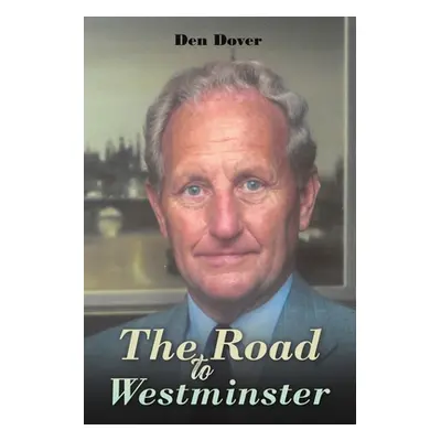 "The Road to Westminster" - "" ("Dover Den")(Paperback)