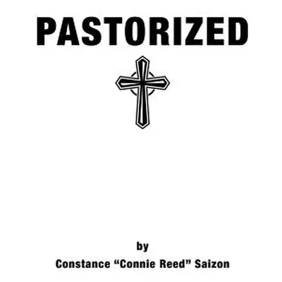 "Pastorized" - "" ("Saizon Constance Connie Reed")(Paperback)