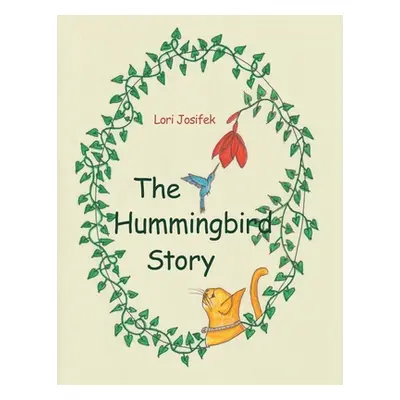 "The Hummingbird Story" - "" ("Josifek Lori")(Paperback)