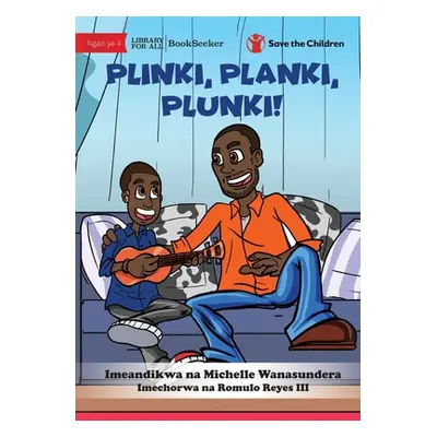 "Plink, Plank, Plunk! - Plinki, Planki, Plunki!" - "" ("Wanasundera Michelle")(Paperback)