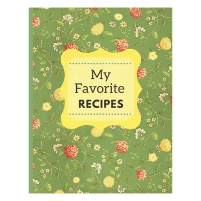 "My Favorite Recipes: A Beautiful Cookbook For Handwritten Recipes" - "" ("Journals Deronia")(Pa