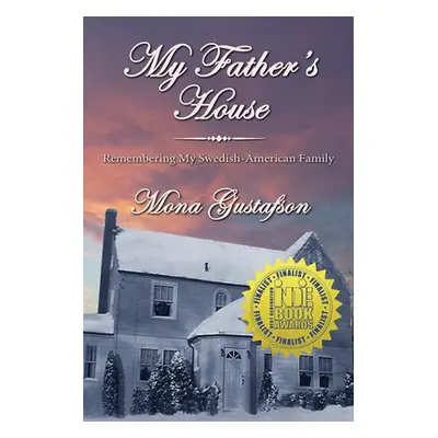 "My Father's House: Remembering My Swedish-American Family" - "" ("Gustafson Mona")(Paperback)