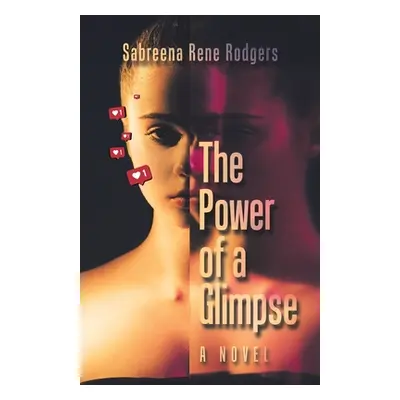 "The Power of a Glimpse" - "" ("Rodgers Sabreena Rene")(Paperback)