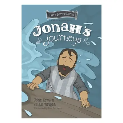 "Jonah's Journeys: The Minor Prophets, Book 6" - "" ("Wright Brian J.")(Pevná vazba)