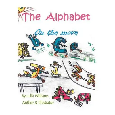 "The Alphabet on the Move" - "" ("Williams Lilla")(Paperback)