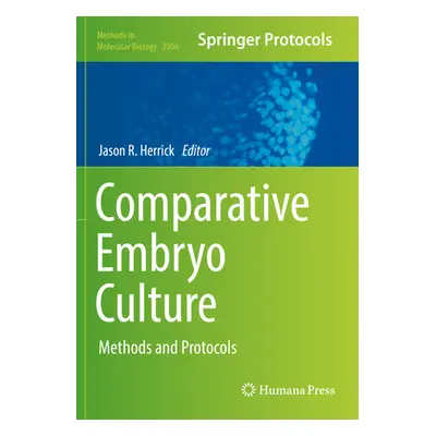 "Comparative Embryo Culture: Methods and Protocols" - "" ("Herrick Jason R.")(Paperback)