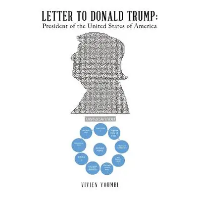 "Letter to Donald Trump: President of the United States of America: From a Shithole" - "" ("Youm