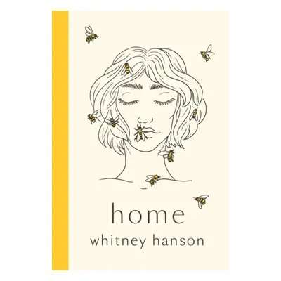 "Home" - "poems to heal your heartbreak" ("Hanson Whitney")(Pevná vazba)