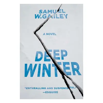 "Deep Winter" - "A Novel" ("Gailey Samuel W.")(Paperback / softback)