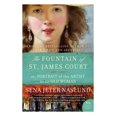 "The Fountain of St. James Court: Or, Portrait of the Artist as an Old Woman" - "" ("Naslund Sen