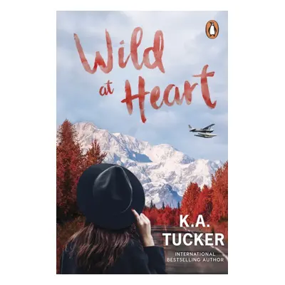 "Wild at Heart" - "" ("Tucker K.A.")(Paperback / softback)