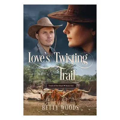 "Love's Twisting Trail: Trails of the Heart" - "" ("Woods Betty")(Library Binding)