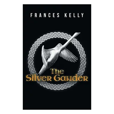 "The Silver Gander" - "" ("Kelly Frances")(Paperback)