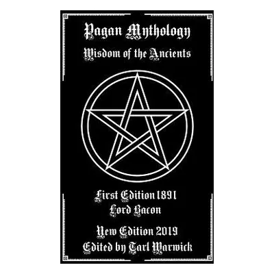 "Pagan Mythology: Wisdom of the Ancients" - "" ("Warwick Tarl")(Paperback)