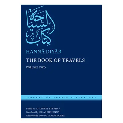 "The Book of Travels: Volume Two" - "" ("Diyāb Ḥannā")(Pevná vazba)