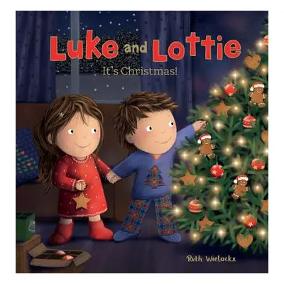 "Luke and Lottie: It's Christmas!" - "" ("Wielockx Ruth")(Pevná vazba)