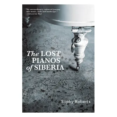 "Lost Pianos of Siberia" - "" ("Roberts Sophy")(Paperback)